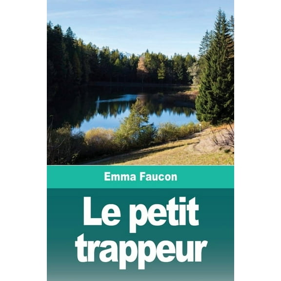 Le petit trappeur, (Paperback)