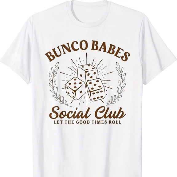 Bunco Babes cial Club Funny Bunco Dice Game Night Wo T-S1HirtPm 95