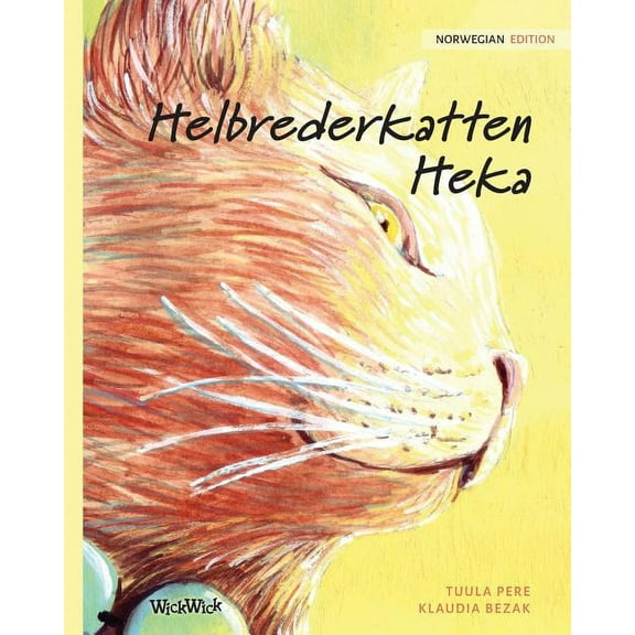 Helbrederkatten Heka: Norwegian Edition of The Healer Cat, (Paperback)
