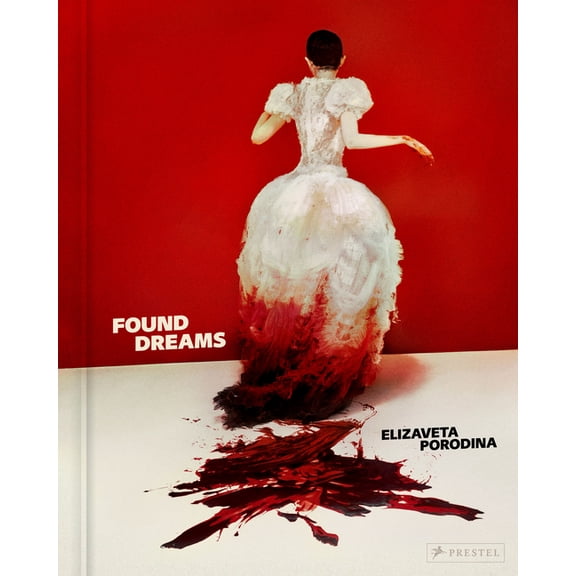 Elizaveta Porodina: Found Dreams, (Hardcover)