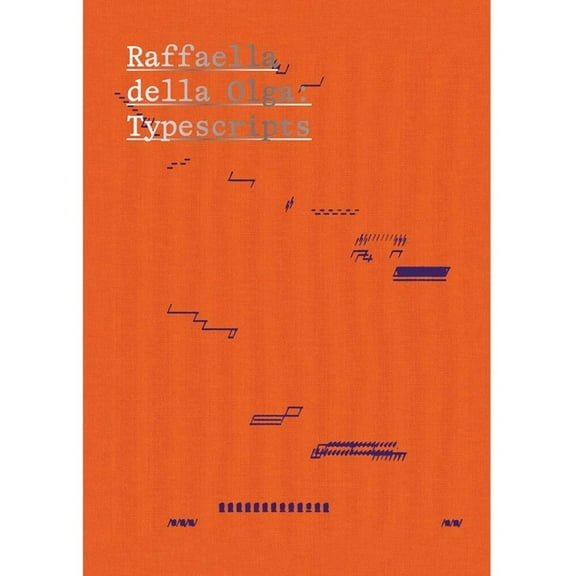 Raffaella Della Olga: Typescripts, (Hardcover)