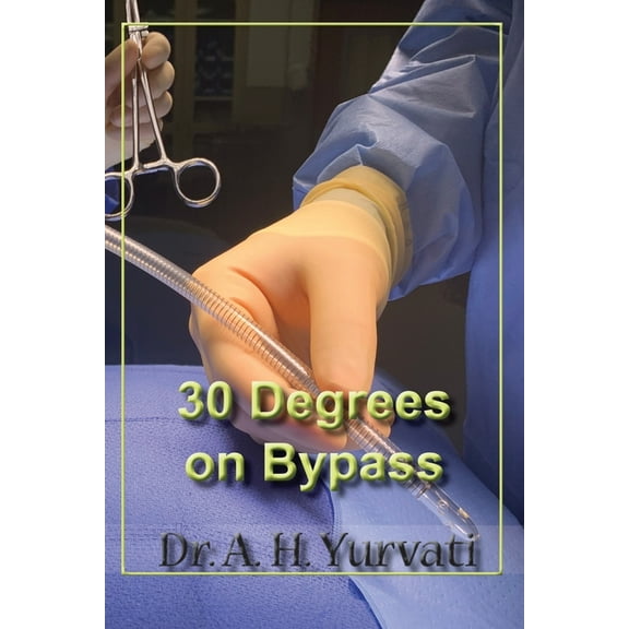 30 Degrees on Bypass, (Paperback)