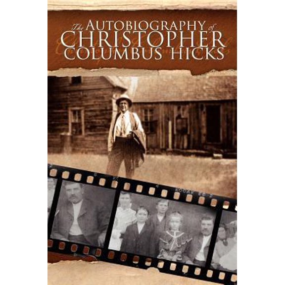 Pre-Owned The Autobiography of Christopher Columbus Hicks (Hardcover) 0881443018 9780881443011