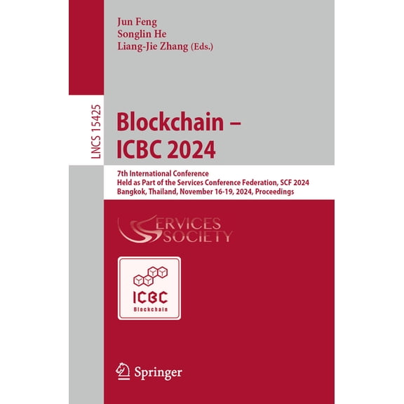 Lecture Notes in Computer Science Blockchain - Icbc 2024: 7th International Conference, Held as Part of the Services Conference Federation, Scf 2024, Bang, Book 15425, (Paperback)