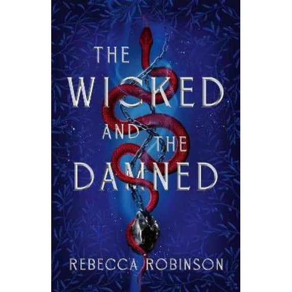 Rebecca Robinson The Wicked and the Damned (Hardcover)