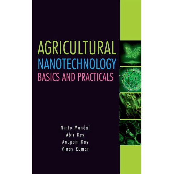 Agricultural Nanotechnology: Basics and Practicals: Basics and Practicals (Hardcover)