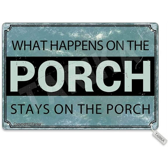 What Happens On The Porch Stays On The Porch Vintage Look 8X12 Inch Metal Decoration Art Sign for Home Kitchen Bathroom Farm Garden Garage Inspirational Quotes Wall Decor