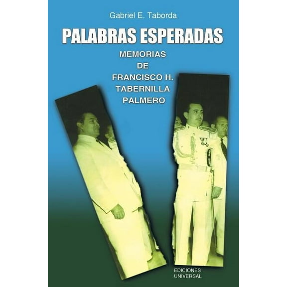 Collecion Cuba y Sus Jueces Palabras Esperadas. Memorias de Francisco H. Tabernilla Palmero, (Paperback)