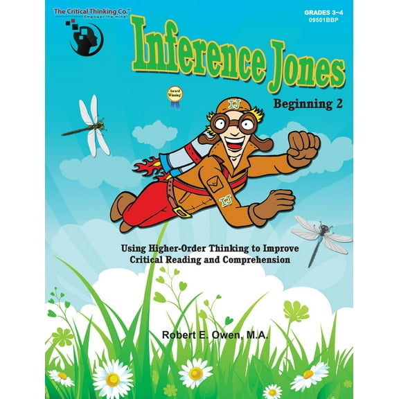 Inference Jones Beginning 2 - Using Higher-Order Thinking to Improve Critical Reading and Comprehension (Grades 3-4)