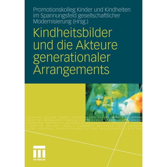 Kindheitsbilder Und Die Akteure Generationaler Arrangements, (Paperback)