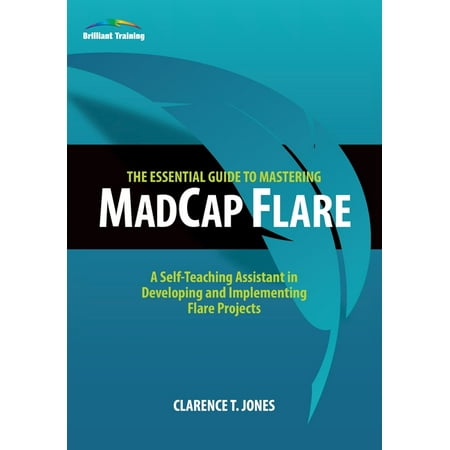 UPC: 9781889101101 | The Essential Guide to Mastering MadCap Flare : A Self-Teaching Assistant in Developing and Implementing Flare Projects (Paperback)