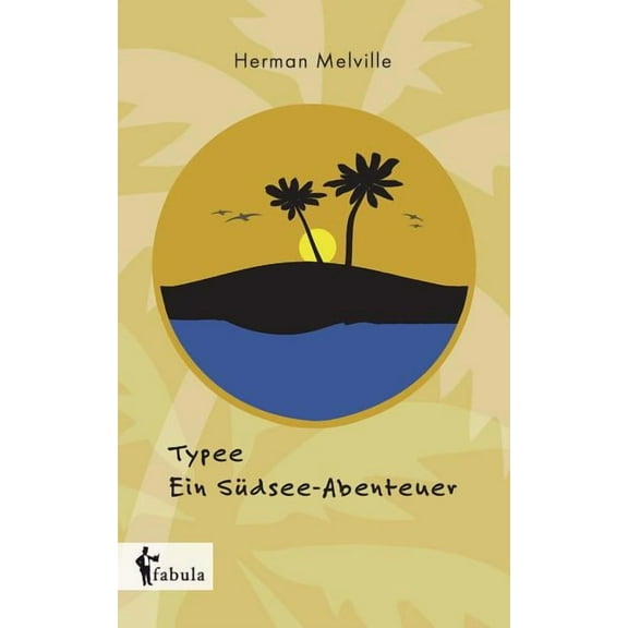 Herman Melville Typee - Ein Südsee-Abenteuer (Paperback)