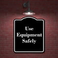 thumbnail image 2 of Use Equipment Safely BLACK Aluminium Composite Sign 8.5''x10'', 2 of 9