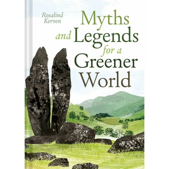 Myths, Legends and Tales for a Greener World, (Hardcover)