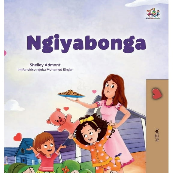 Zulu Bedtime Collection I am Thankful (Zulu Book for Kids), (Hardcover)