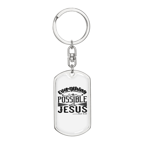 Possible With Jesus Mark 9:23 Stainless Steel or 18k Gold Premium Swivel Dog Tag Keychain