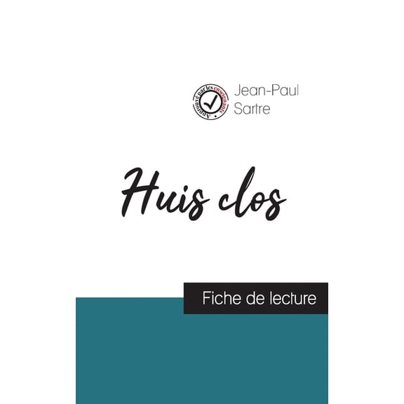 Huis clos de Jean-Paul Sartre (fiche de lecture et analyse complète de l'oeuvre), (Paperback)