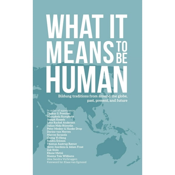 What it Means to Be Human: Bildung traditions from around the globe, past, present, and future, (Paperback)