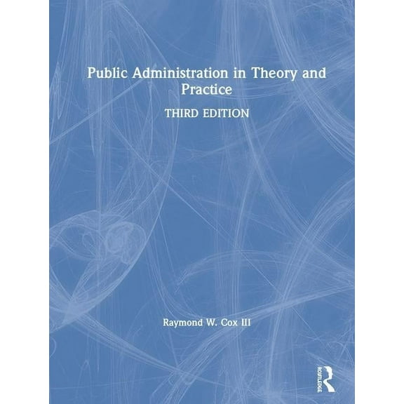 Public Administration in Theory and Practice, (Hardcover)