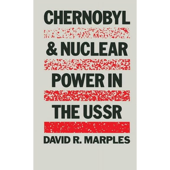 Chernobyl and Nuclear Power in the USSR, (Hardcover)