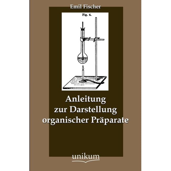 Anleitung zur Darstellung organischer Präparate (Paperback)
