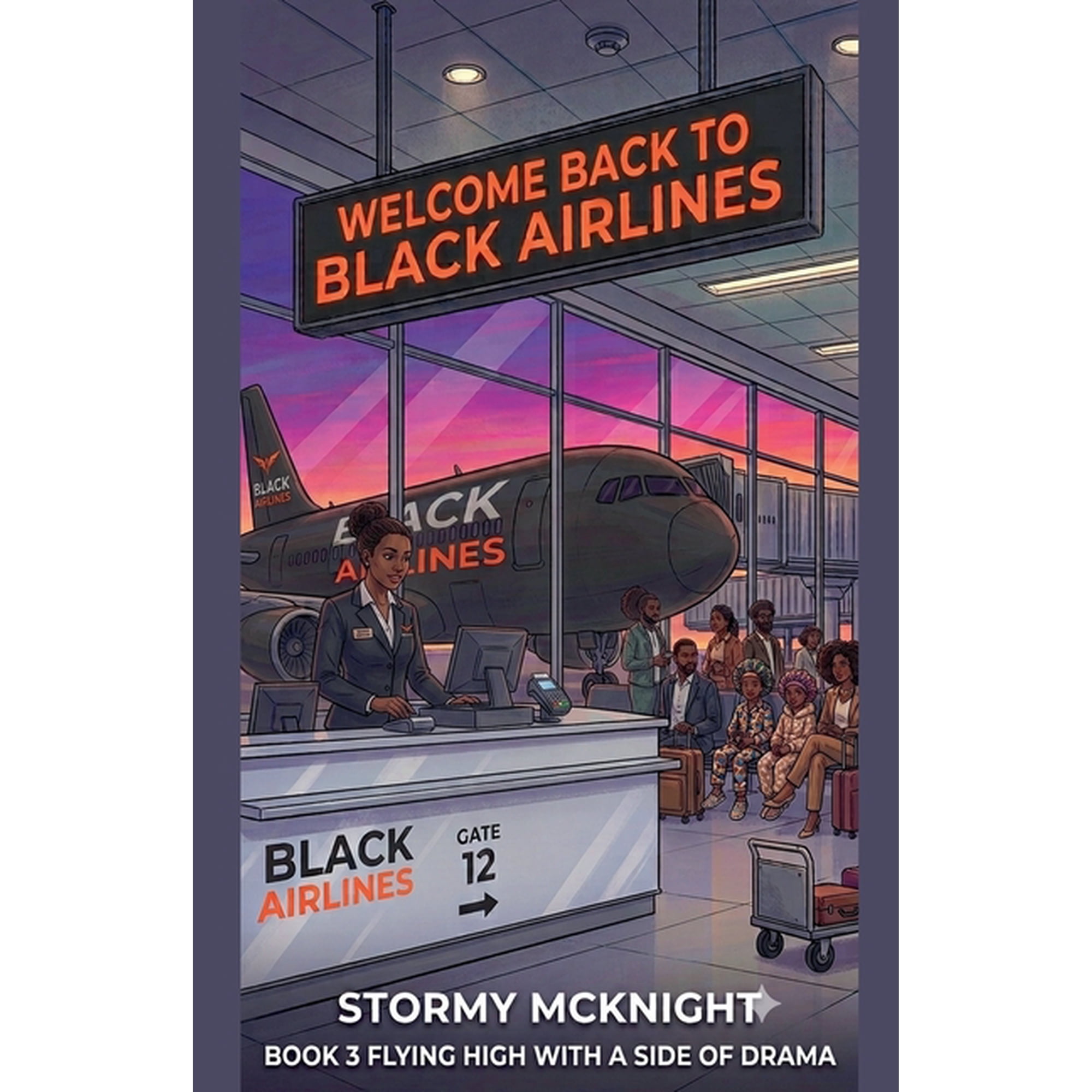 The Black Airlines Welcome to Black Airlines Flying High With A Side Of Drama, Book 3, (Paperback)