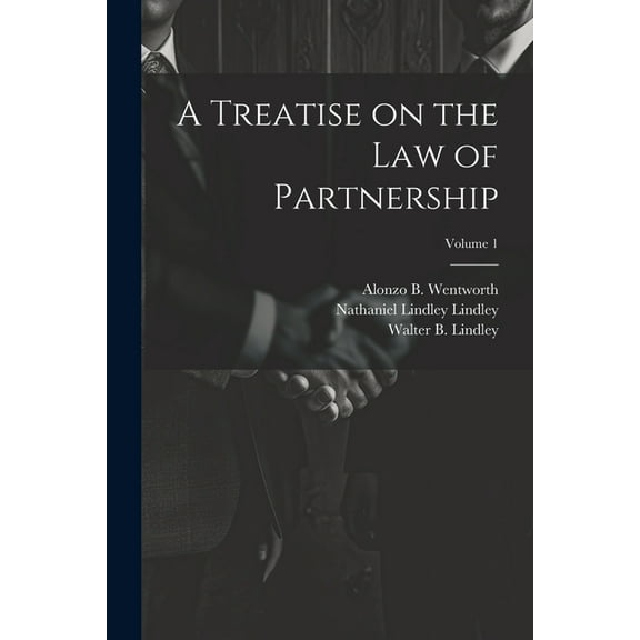 A Treatise on the law of Partnership; Volume 1 (Paperback)