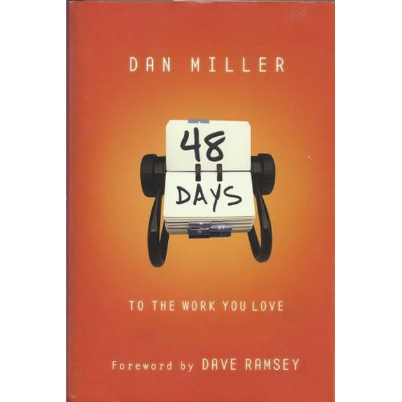 Pre-Owned 48 Days to the Work You Love, Trade Cloth (Hardcover) 0805431888 9780805431889
