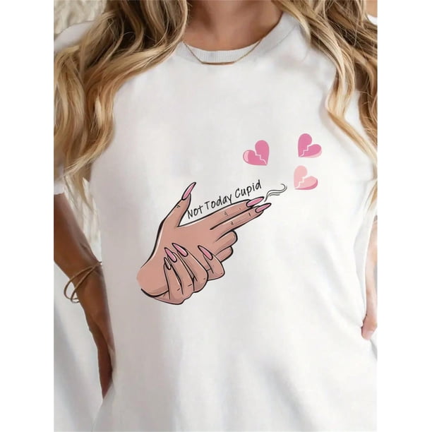 Not Today Cupid Valentine's Day T-Shirt Graphic T-Shirt Women Summer&Spring Fashion Casual Short Sleeved T-Shirt O-Neck Women's Clothing