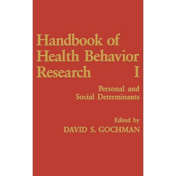 Handbook of Health Behavior Research I: Personal and Social Determinants, (Hardcover)