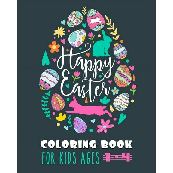 Happy Easter Coloring Book: Unique and Cool Happy Easter Egg Activity Coloring Book For Kids Ages 1-4