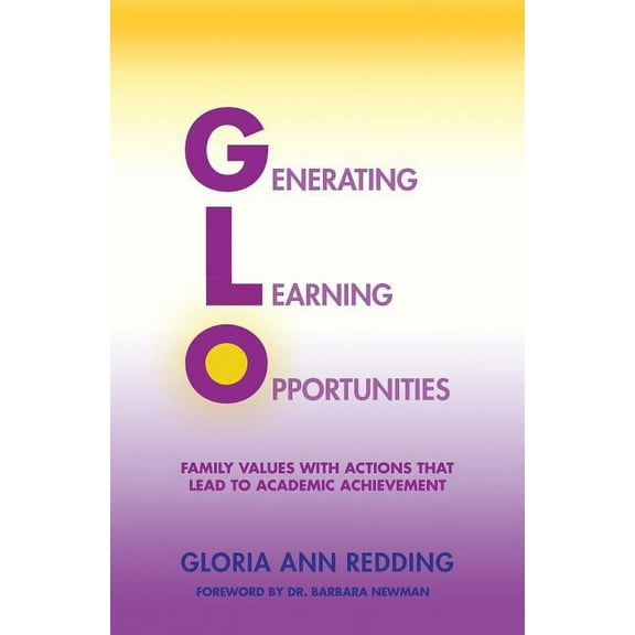 Generating Learning Opportunities: Family Values with Actions That Lead to Academic Achievement (Paperback)