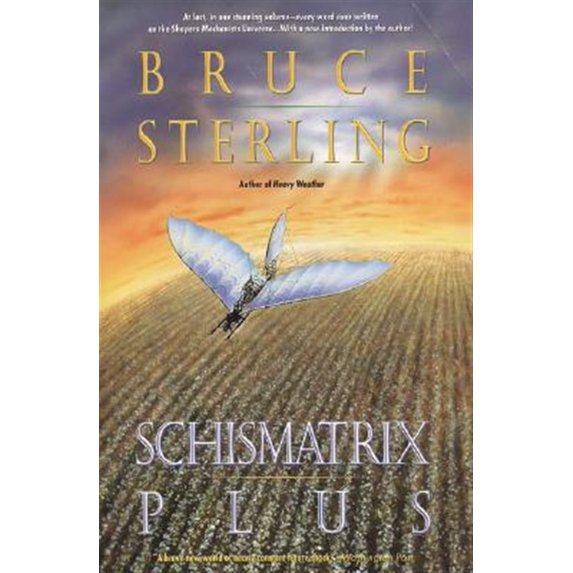Pre-Owned Schismatrix Plus (Paperback) 0441003702 9780441003709