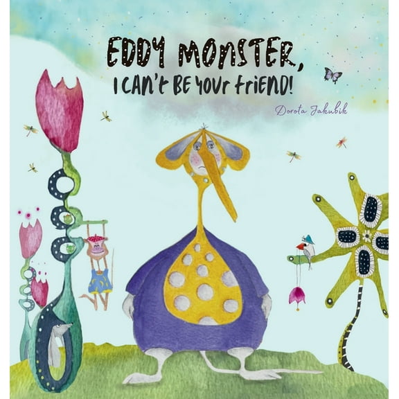 Eddy Monster, I can't be your friend!, (Hardcover)
