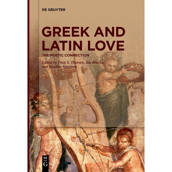 Greek and Latin Love: The Poetic Connection, (Paperback)