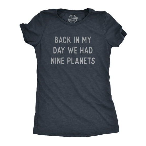 Womens Back In My Day We Had Nine Planets T Shirt Funny Pluto Space Lovers Joke Tee for Ladies Womens Graphic Tees
