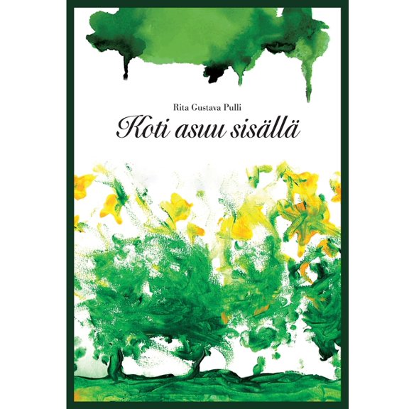Koti asuu sisällä, (Paperback)