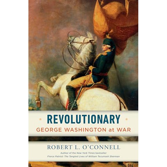 Pre-Owned Revolutionary: George Washington at War, 9780812996999, 0812996992, Hardcover,
