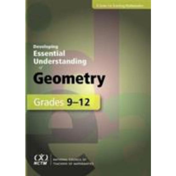Pre-Owned Developing Essential Understanding of Geometry for Teaching Mathematics in Grades 912 (Paperback) 0873536924 9780873536929