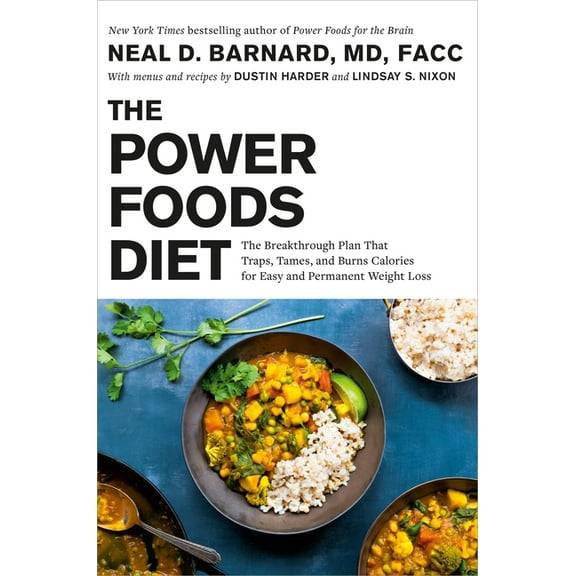 The Power Foods Diet: The Breakthrough Plan That Traps, Tames, and Burns Calories for Easy and Permanent Weight Loss, (Hardcover)