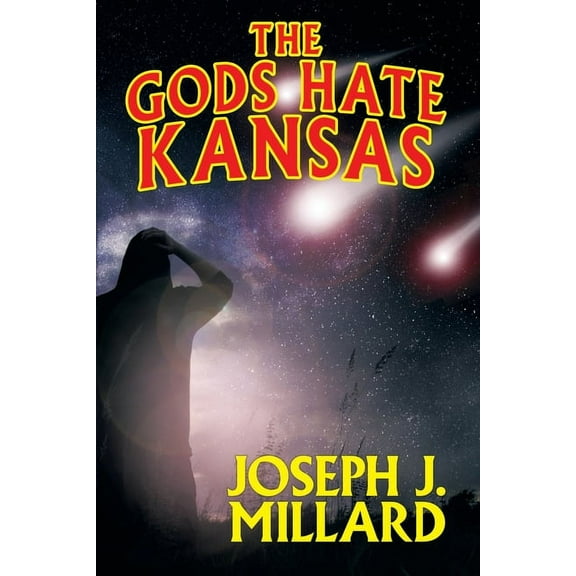 The Gods Hate Kansas, (Paperback)