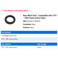 thumbnail image 2 of Rear Wheel Seal - Compatible with 1976 - 1986 Toyota Celica Supra 1977 1978 1979 1980 1981 1982 1983 1984 1985, 2 of 2