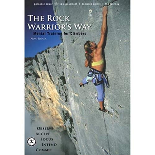 Pre-Owned The Rock Warrior's Way: Mental Training for Climbers (Paperback) 0974011215 9780974011219