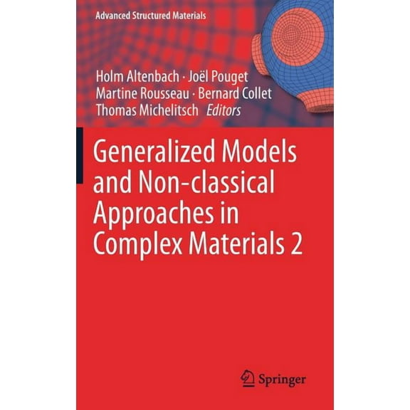 Advanced Structured Materials Generalized Models and Non-Classical Approaches in Complex Materials 2, Book 90, (Hardcover)