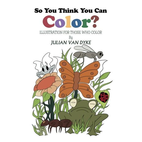 So You Think You Can Color? (Paperback)