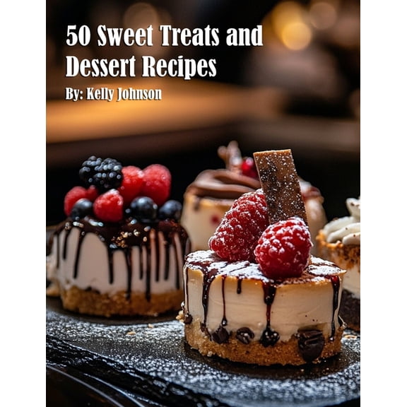 50 Sweet Treats and Dessert Recipes, (Paperback)