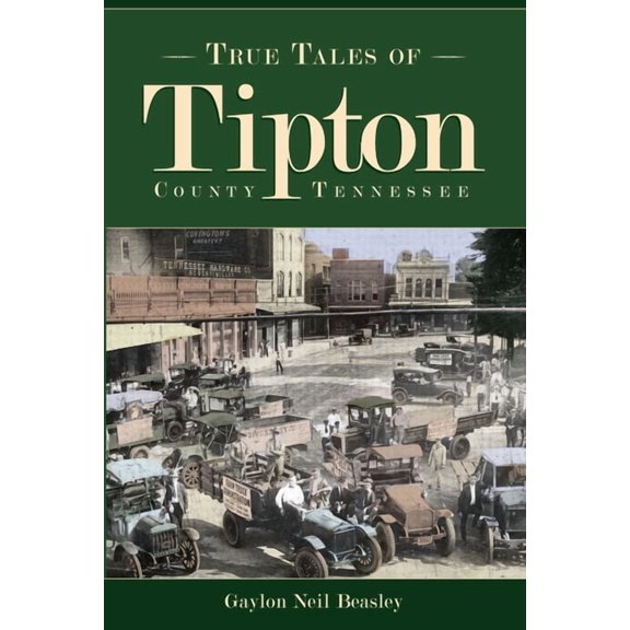 American Chronicles: True Tales of Tipton, Tennessee (Paperback)