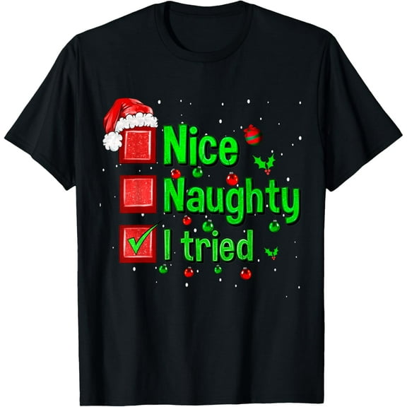 Nice Naughty I Tried Funny Christmas Family Matching T-Shirt