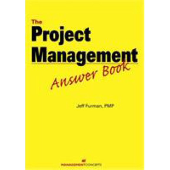 Pre-Owned The Project Management Answer Book (Paperback) 156726297X 9781567262971