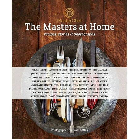 MasterChef: the Masters at Home : Recipes, stories and (Masterchef Australia Best Recipes)
